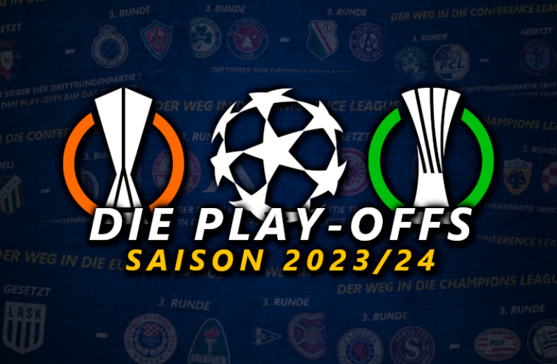 Die Play-Offs zur Champions-, Europa- und Conference-League in der Übersicht